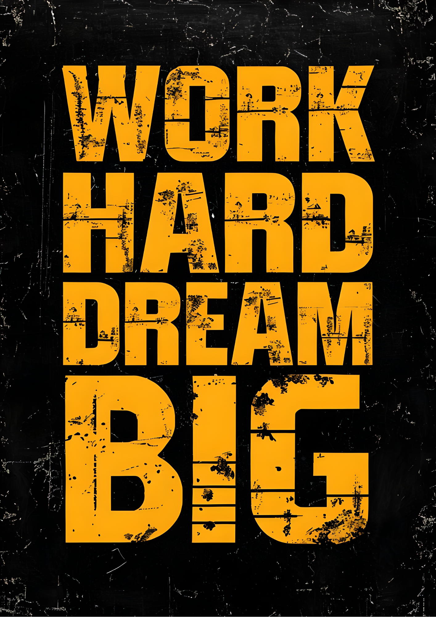 Work hard dream big